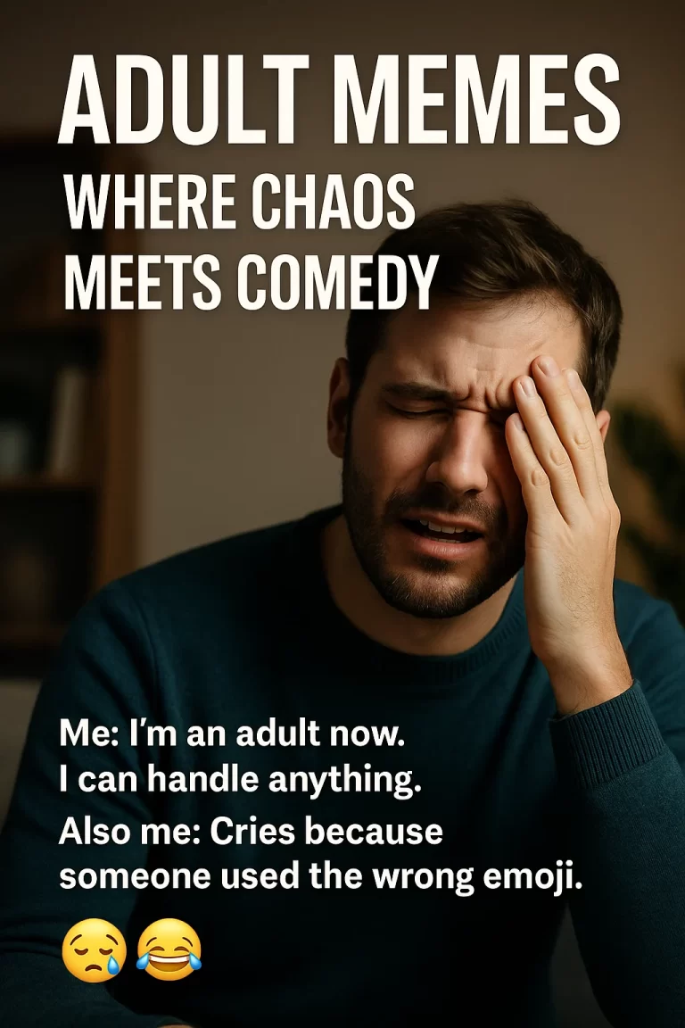 🤣 The Day I Realized I’m Just a Walking Adult Meme