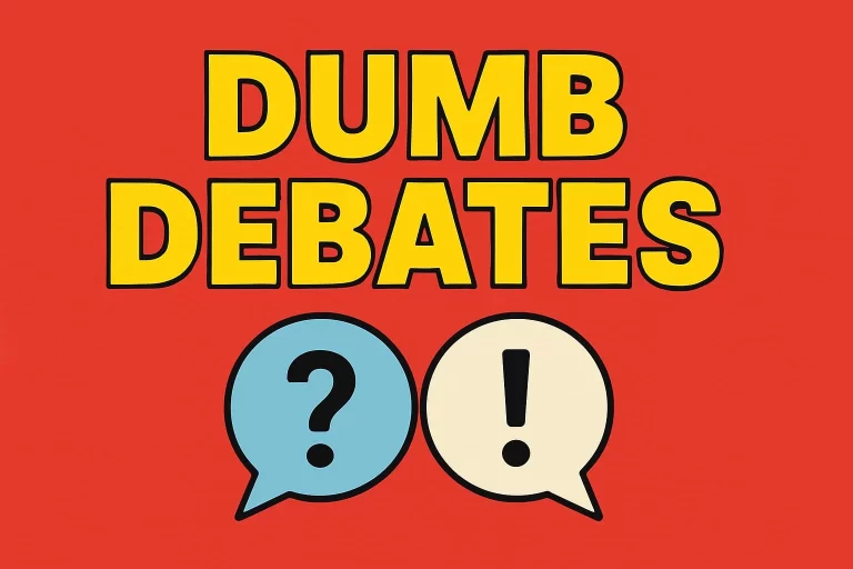 🤔 Dumb Debates: The Hilariously Useless Discussions We ALL Have 🤯